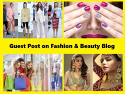 I will do guest post on UK fashion beauty and health blog