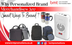 Why Personalized Brand Merchandises Are Smart Ways To Brand?